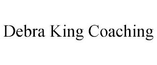 DEBRA KING COACHING