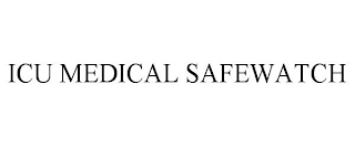 ICU MEDICAL SAFEWATCH