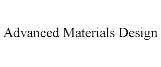 ADVANCED MATERIALS DESIGN