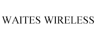 WAITES WIRELESS