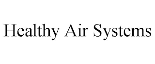 HEALTHY AIR SYSTEMS