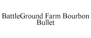 BATTLEGROUND FARM BOURBON BULLET