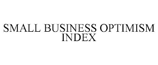 SMALL BUSINESS OPTIMISM INDEX