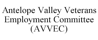 ANTELOPE VALLEY VETERANS EMPLOYMENT COMMITTEE (AVVEC)