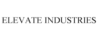 ELEVATE INDUSTRIES