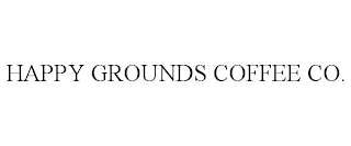 HAPPY GROUNDS COFFEE CO.