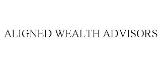 ALIGNED WEALTH ADVISORS