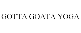 GOTTA GOATA YOGA