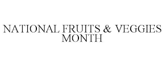 NATIONAL FRUITS & VEGGIES MONTH