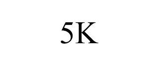 5K