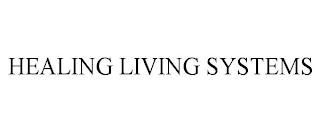 HEALING LIVING SYSTEMS