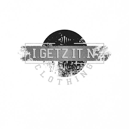 I.GETZ.IT.N CLOTHING