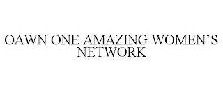 OAWN ONE AMAZING WOMEN'S NETWORK