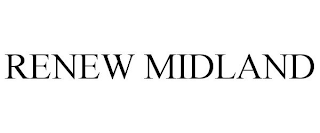 RENEW MIDLAND