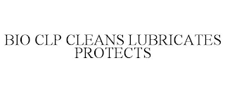 BIO CLP CLEANS LUBRICATES PROTECTS