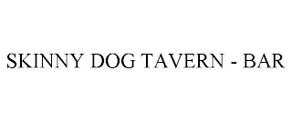 SKINNY DOG TAVERN - BAR