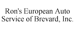 RON'S EUROPEAN AUTO SERVICE OF BREVARD,INC.