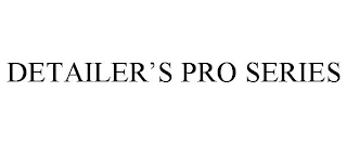 DETAILER'S PRO SERIES