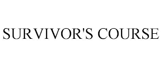 SURVIVOR'S COURSE