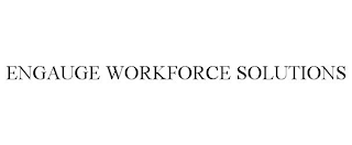 ENGAUGE WORKFORCE SOLUTIONS