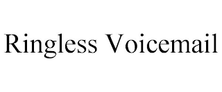 RINGLESS VOICEMAIL