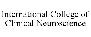 INTERNATIONAL COLLEGE OF CLINICAL NEUROSCIENCE