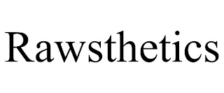 RAWSTHETICS