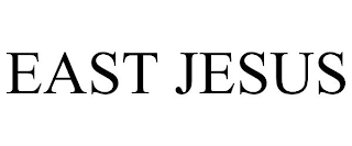 EAST JESUS