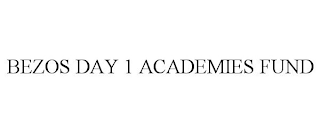 BEZOS DAY 1 ACADEMIES FUND