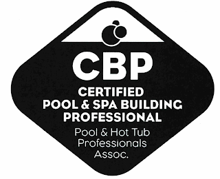 CBP CERTIFIED POOL & SPA BUILDING PROFESSIONAL POOL & HOT TUB PROFESSIONALS ASSOC.