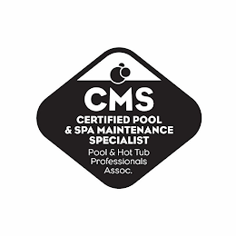 CMS CERTIFIED POOL & SPA MAINTENANCE SPECIALIST POOL & HOT TUB PROFESSIONALS ASSOC.