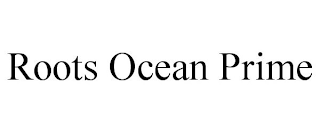 ROOTS OCEAN PRIME