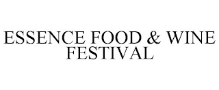 ESSENCE FOOD & WINE FESTIVAL