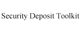 SECURITY DEPOSIT TOOLKIT