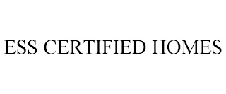 ESS CERTIFIED HOMES