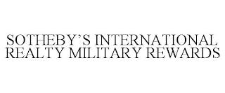 SOTHEBY'S INTERNATIONAL REALTY MILITARY REWARDS