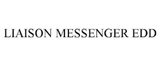 LIAISON MESSENGER EDD