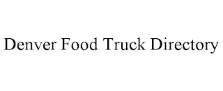 DENVER FOOD TRUCK DIRECTORY