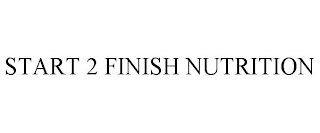 START 2 FINISH NUTRITION