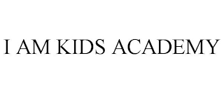 I AM KIDS ACADEMY