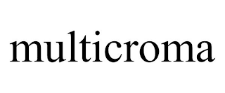 MULTICROMA