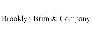 BROOKLYN BRIM & COMPANY