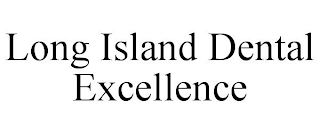 LONG ISLAND DENTAL EXCELLENCE