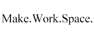 MAKE.WORK.SPACE.