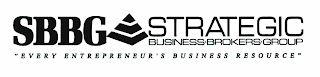 SBBG STRATEGIC BUSINESS BROKERS GROUP "EVERY ENTREPRENEUR'S BUSINESS RESOURCE"