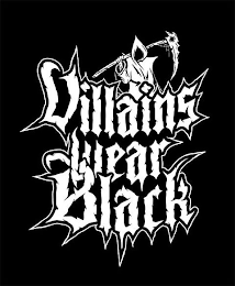 VILLAINS WEAR BLACK