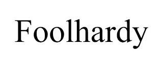 FOOLHARDY