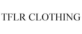 TFLR CLOTHING