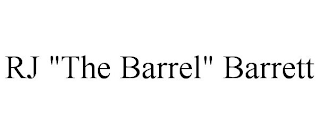 RJ "THE BARREL" BARRETT