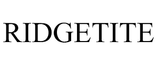RIDGETITE